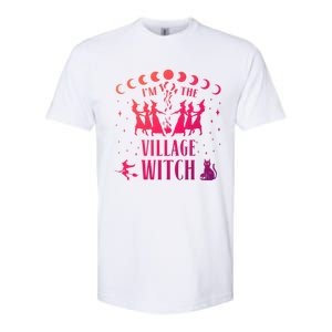 Im The Village Witch Costume Halloween Quote Art Gift Softstyle CVC T-Shirt