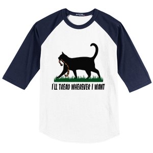 ILl Tread Wherever I Want Cat Ladies For Kamala Funny Gift Baseball Sleeve Shirt