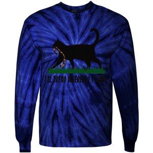 ILl Tread Wherever I Want Cat Ladies For Kamala Funny Gift Tie-Dye Long Sleeve Shirt