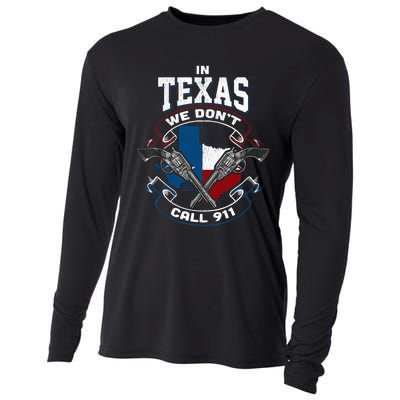 In Texas We Don't Call 911 Funny Texan Proud Gun Owner Gift Cooling Performance Long Sleeve Crew