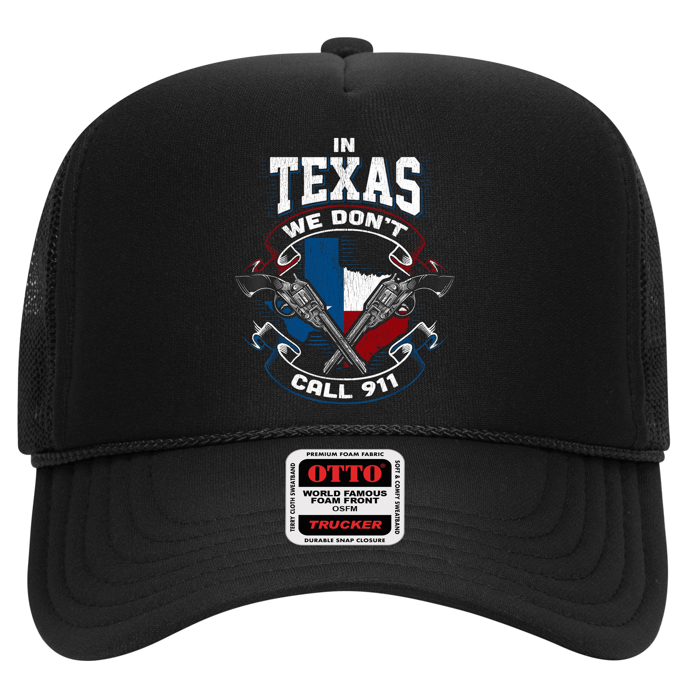 In Texas We Don't Call 911 Funny Texan Proud Gun Owner Gift Hat