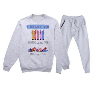 If Teachers Were Crayon Beginning Of The Year End The Year Premium Crewneck Sweatsuit Set