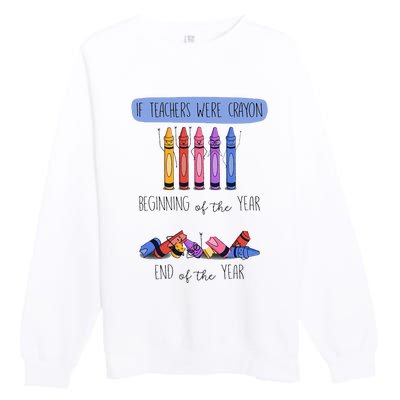 If Teachers Were Crayon Beginning Of The Year End The Year Premium Crewneck Sweatshirt