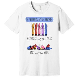 If Teachers Were Crayon Beginning Of The Year End The Year Premium T-Shirt