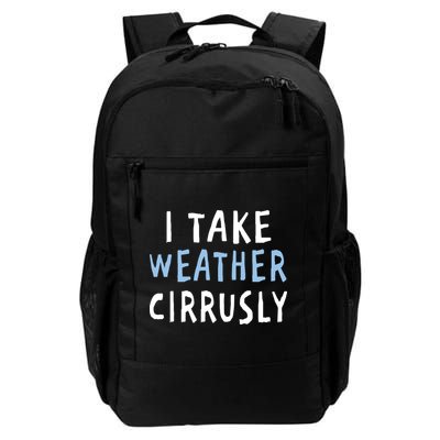 I Take Weather Cirrusly - Funny Meteorology Backpack