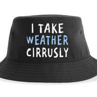 I Take Weather Cirrusly - Funny Meteorology Sustainable Bucket Hat
