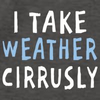 I Take Weather Cirrusly - Funny Meteorology Vector Backpack