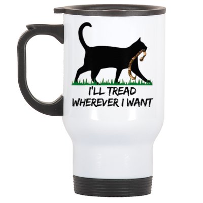 ILl Tread Wherever I Want Stainless Steel Travel Mug