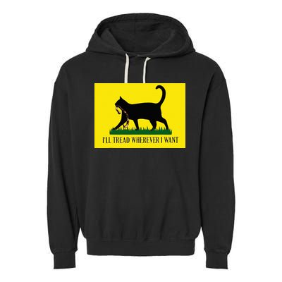 ILl Tread Wherever I Want Childless Cat Lady For Kamala Garment-Dyed Fleece Hoodie