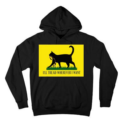 ILl Tread Wherever I Want Childless Cat Lady For Kamala Tall Hoodie