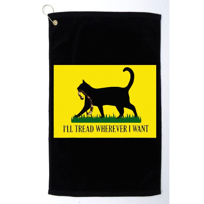 ILl Tread Wherever I Want Childless Cat Lady For Kamala Golf Towel