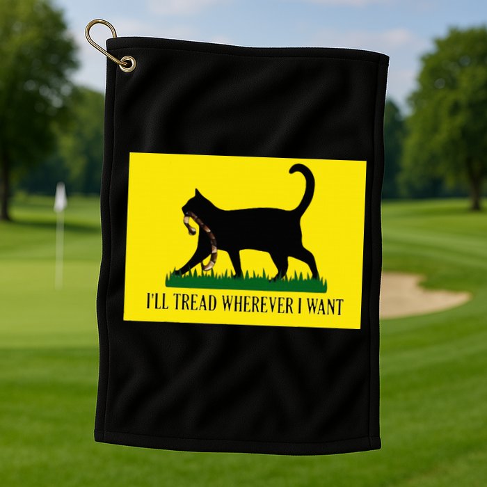 ILl Tread Wherever I Want Childless Cat Lady For Kamala Golf Towel
