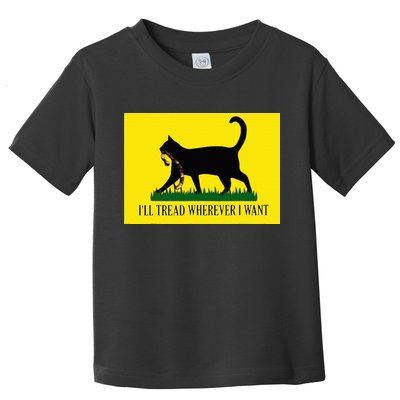 ILl Tread Wherever I Want Childless Cat Lady For Kamala Toddler T-Shirt