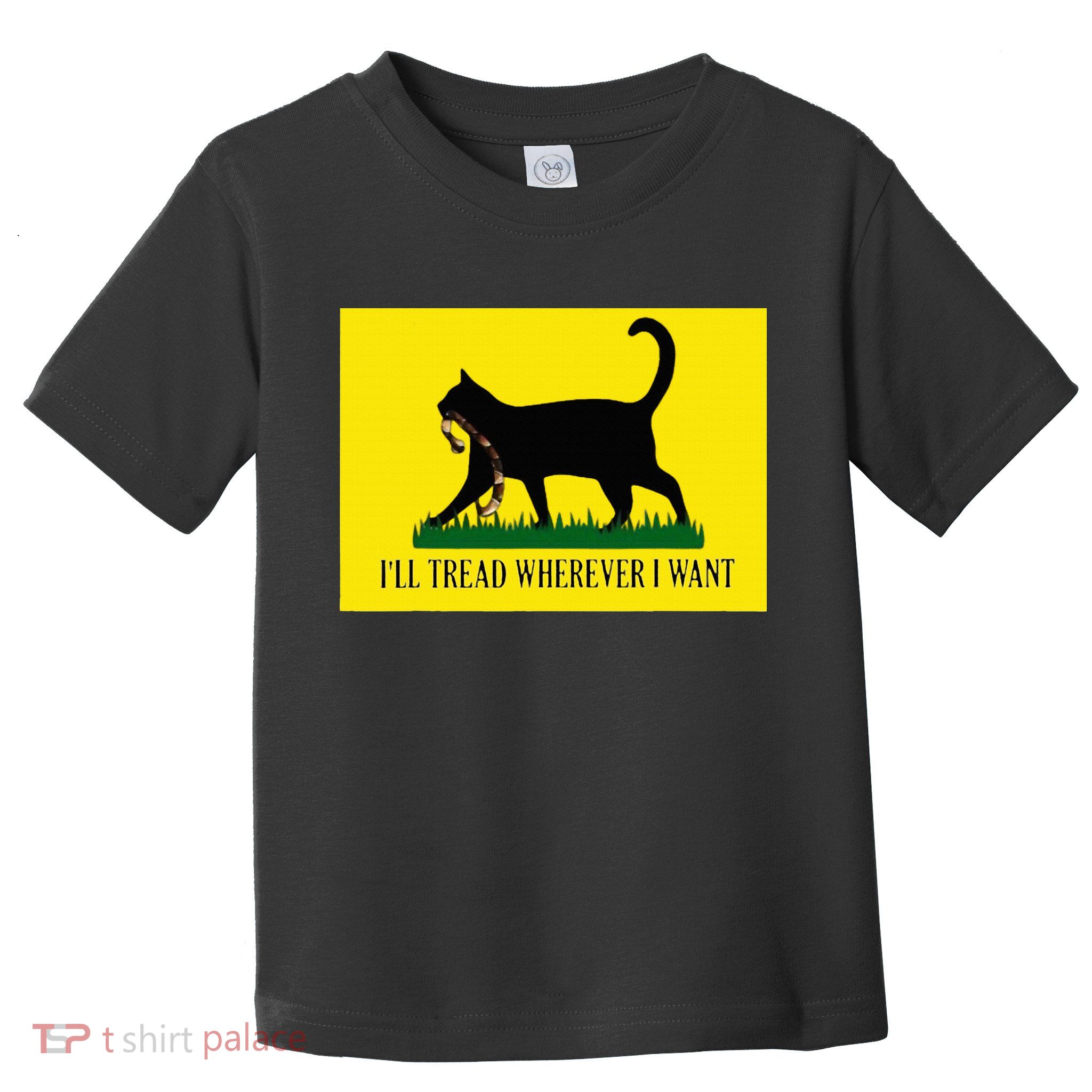 ILl Tread Wherever I Want Childless Cat Lady For Kamala Toddler T-Shirt