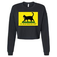 ILl Tread Wherever I Want Childless Cat Lady For Kamala Cropped Pullover Crew