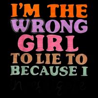 Im The Wrong Girl To Lie To Because I Investigate 16 in Basic Backpack