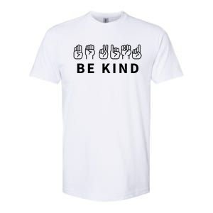 In The World Where You Can Be Anything Be Kind Sign Language Funny Gift Softstyle CVC T-Shirt