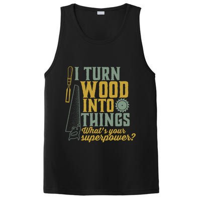 I Turn Wood Into Things Funny Woodworker Carpenter Gift PosiCharge Competitor Tank