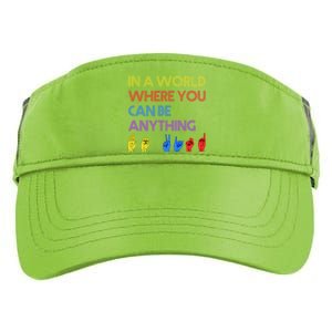 In The World Where You Can Be Anything Be Kind Sign Language Cool Gift Adult Drive Performance Visor