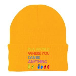 In The World Where You Can Be Anything Be Kind Sign Language Cool Gift Knit Cap Winter Beanie