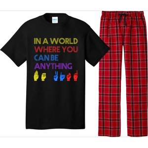 In The World Where You Can Be Anything Be Kind Sign Language Cool Gift Pajama Set