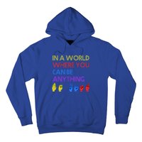 In The World Where You Can Be Anything Be Kind Sign Language Cool Gift Hoodie