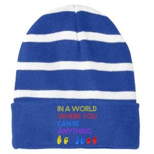 In The World Where You Can Be Anything Be Kind Sign Language Cool Gift Striped Beanie with Solid Band