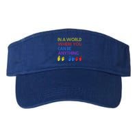 In The World Where You Can Be Anything Be Kind Sign Language Cool Gift Valucap Bio-Washed Visor