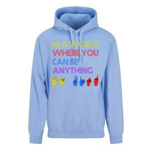 In The World Where You Can Be Anything Be Kind Sign Language Cool Gift Unisex Surf Hoodie