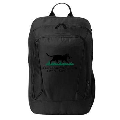 I’Ll Tread Wherever I Want Sweetie Cat Lady City Backpack