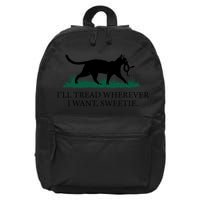I’Ll Tread Wherever I Want Sweetie Cat Lady 16 in Basic Backpack