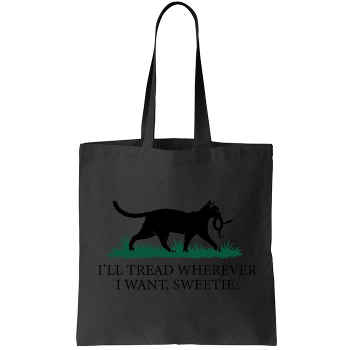 I’Ll Tread Wherever I Want Sweetie Cat Lady Bag