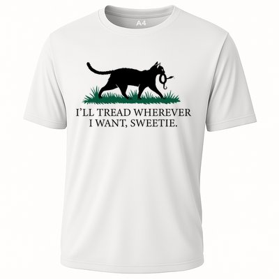I’Ll Tread Wherever I Want Sweetie Cat Lady Performance Shirt