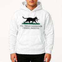 I’Ll Tread Wherever I Want Sweetie Cat Lady Hoodie
