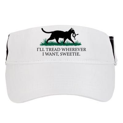 I’Ll Tread Wherever I Want Sweetie Cat Lady Adult Drive Performance Visor