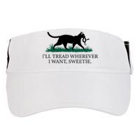 I’Ll Tread Wherever I Want Sweetie Cat Lady Adult Drive Performance Visor