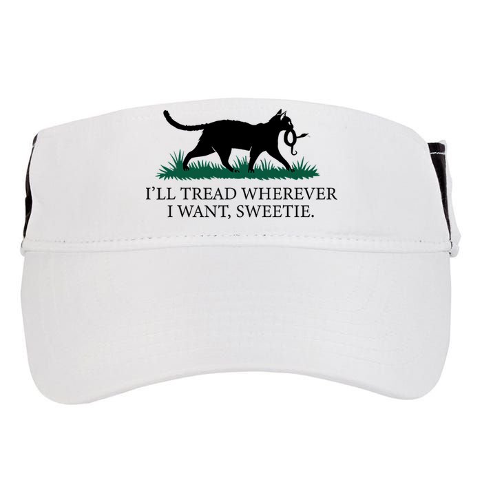 I’Ll Tread Wherever I Want Sweetie Cat Lady Adult Drive Performance Visor