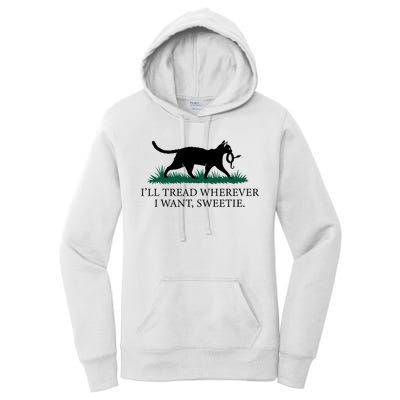 I’Ll Tread Wherever I Want Sweetie Cat Lady Women's Pullover Hoodie