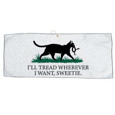 I’Ll Tread Wherever I Want Sweetie Cat Lady Large Microfiber Waffle Golf Towel
