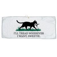 I’Ll Tread Wherever I Want Sweetie Cat Lady Large Microfiber Waffle Golf Towel