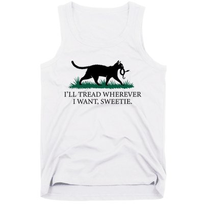 I’Ll Tread Wherever I Want Sweetie Cat Lady Tank Top