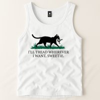 I’Ll Tread Wherever I Want Sweetie Cat Lady Tank Top