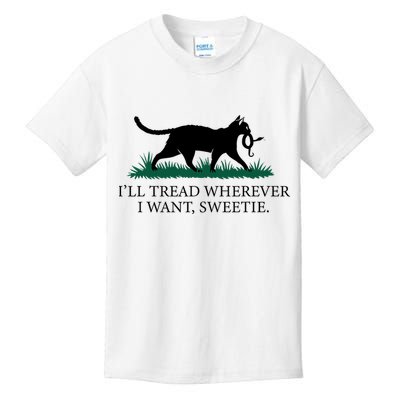 I’Ll Tread Wherever I Want Sweetie Cat Lady Kids T-Shirt