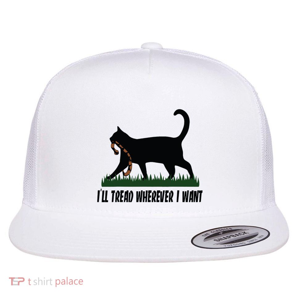 Ill Tread Wherever I Want Cat Ladies For Kamala Funny Flat Bill Trucker Hat