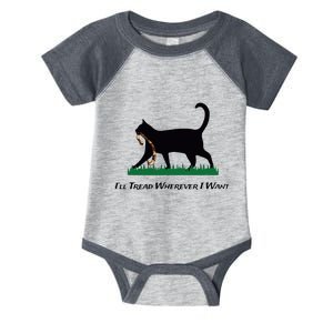 Ill Tread Wherever I Want Infant Baby Jersey Bodysuit