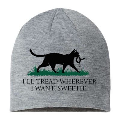 I’Ll Tread Wherever I Want Sweetie Cat Lady Sustainable Beanie