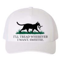 I’Ll Tread Wherever I Want Sweetie Cat Lady Yupoong Adult 5-Panel Trucker Hat