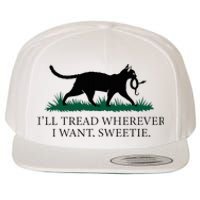 I’Ll Tread Wherever I Want Sweetie Cat Lady Wool Snapback Cap