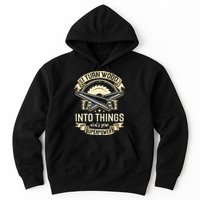 I Turn wood into things what's your superpower carpenter Hoodie