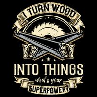 I Turn wood into things what's your superpower carpenter Sustainable Bucket Hat
